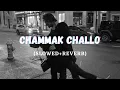 Download Lagu Chammak Challo (Slowed Reverb) | Rigs |
