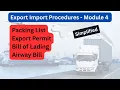 Export Process Documentation - Module 4 Packing List Bill of Lading Export Permit AWB EXIM