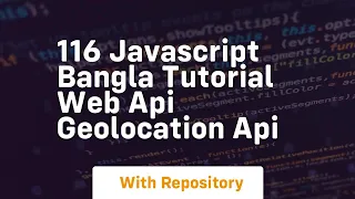 116 javascript bangla tutorial web api geolocation api