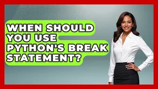 When Should You Use Python s Break Statement - Python Code School