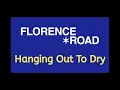 Florence Road - Hanging Out To Dry [Karaoke]