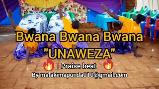 Biti Ya Kusifu BWANA UNAWEZA 