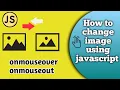 How to change image using javascript onmouseover onmouseout events