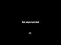 Ahiyan - Gibi (Lyrics/Sözleri) Biraz duruliyim dedim