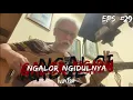 Lagu NGALOR NGIDULNYA IWAN FALS - NAK | EPS. 29