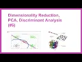 Dimensionality Reduction PCA Linear Discriminant Analysis Learn ML vid 6