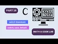 Switch-Case in C Math Code Lab C Programming Bangla Tutorial Part 18