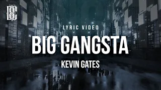 Download Kevin Gates - Big Gangsta | Lyrics MP3