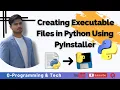 How to Create Executable File in Python Using PyInstaller