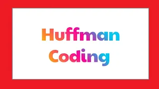 Greedy Algorithm Huffman Coding Encode Decode Design and Analysis of Algorithms