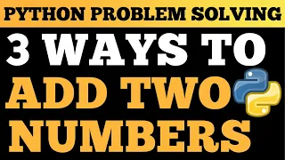Python Tutorial Add Two Numbers Problem Solving In Python