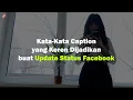 Kata-Kata Caption yang Keren Dijadikan buat Update Status Facebook