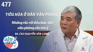 Những rắc rối tiêu hóa "khổ lắm nói mãi" của dân văn phòng