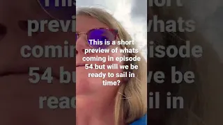 Preview ep 54 ready to sail?