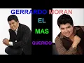 GERARDO MORAN - EL MAS QUERIDO (Letra) AUDIO ORIGINAL