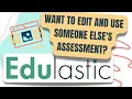 Want To And Use Someone Else s Assessment In Edulastic