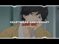 Download Lagu HEARTBREAK ANNIVERSARY // edit audio