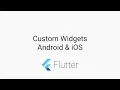 Tutorials - Create Custom Widgets for Android and iOS