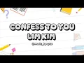 Download Lagu SONGS LYRICS CONFESS TO YOU (LIM KIM) 🎵