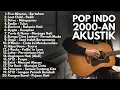 LAGU NOSTALGIA 2000an BAND POP INDONESIA HITS BUAT MOOD KERJA DAN SANTAI | Playlist Full Album