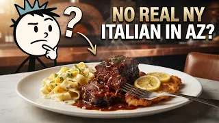 You can t find authentic New York-quality Italian food in Arizona