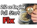 212cc ENGINE PULL START FIX