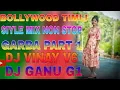 Download Lagu BOLLYWOOD TIMLI SIYLE MIX NON STOP GARBA PART 1 ||  DJ VINAY V6 DJ GANU G1