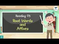 READING03L11 Root Word and Affixes
