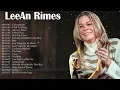 LeAnn Rimes Greatest Hits Full album - Best of LeAnn Rimes Songs