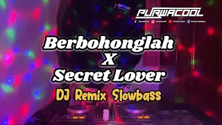 dj berbohonglah x dj secret lover kiss band remix dj slowbass 2025