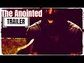 Download Lagu Officiële trailer voor The Anointed
