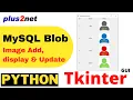Tkinter GUI application to add display update and delete Blob column data with image of MySQL table