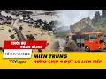 Lagu TSTC 17/11: Miền Trung hứng chịu 4 đợt lũ liên tiếp, sạt lở đèo làm nhiều người thiệt mạng | VTV24