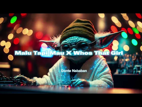 Download MP3 DanteNababan - Malu Tapi Mau X Whos That Girl (REMIX) #manado #diskotanah #viraltiktok