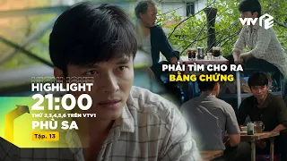 Chơn có thể gặp nguy hiểm khi điều tra về cái chếc của cha mẹ | Phù Sa | Tập 13