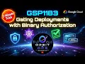 GSP1183 Gating Deployments with Binary Auth 2-Minute Trick Google Cloud