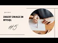 How to Insert Image in MySQL Table using BLOB Data Type Session