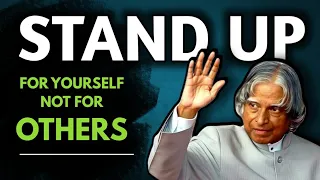 Stand Up For Yourself || Dr APJ Abdul Kalam Motivation Quotes And Stories || Spread Positivity