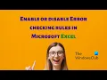 How to enable or disable Error checking rules in Microsoft Excel