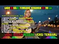 Lagu 🔥TANPA IKLAN Lagu Tembang Kenangan Nostalgia 80 90an Indonesia 🎧Cover Reggae Terbaik Sepanjang Masa