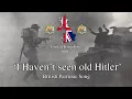 Download Lagu 'I haven’t seen old Hitler' - British WW2 Song