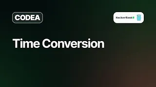 Time Conversion Hackerrank Solution Golang