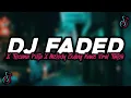 Download Lagu DJ FADED - ALAN WALKER || FULL BASS VIRAL TIKTOK🎶 || ZADHITAA FVNKY REMIX