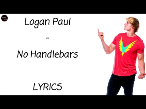 Download MP3 Logan Paul - No Handlebars Lyrics