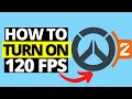 How To Enable 120 FPS on Overwatch 2