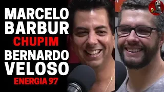 MARCELO BARBUR (CHUPIM) E BERNARDO VELOSO (ENERGIA 97) | Planeta Podcast Ep.232
