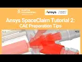 Ansys SpaceClaim Tutorial Prepping for FEA Boston Engineering Simulation Team