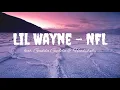 Lil Wayne - NFL feat. Gudda Gudda & Hoodybaby (Lyrics)