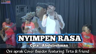 nyimpen rasa eep asmara cover oniaprak bajidor featuring tirta u0026 friend