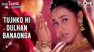 tujhko hi dulhan banaonga govinda rani mukherji sonu nigam alka yagnik chalo ishq ladaaye